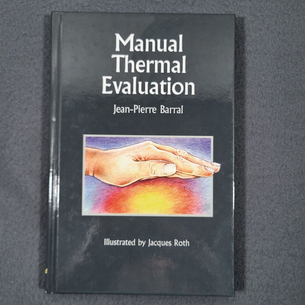 Manual Thermal Evaluation Jean-Pierre Barral Hardcover Osteopathy Visceral Med